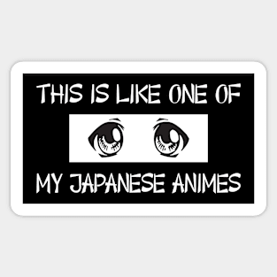 Like one my animes Sticker